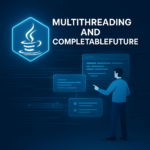 Java Multiple Threading using CompletableFuture and allOf Method: A Comprehensive Guide with Examples