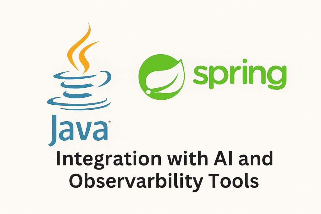 Spring Boot’s Integration with AI and Observability Tools