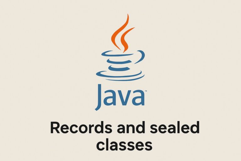 Java 25 Records and Sealed Classes Explained with Real-World Examples and Best Practices
